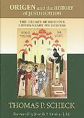 Book Origen and the History of Justification: The Legacy of Origen's Commentary on Romans free