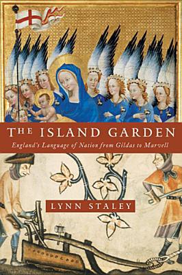 Book Island Garden: England's Language of Nation from Gildas to Marvell (ReFormations: Medieval and Early Modern) free
