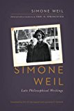 Book Simone Weil: Late Philosophical Writings free
