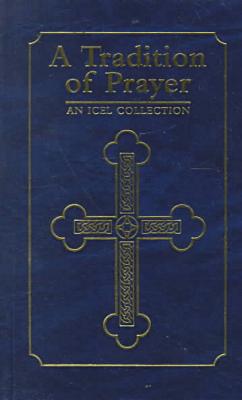 Book A Tradition Of Prayer: An International Commission On English In The Liturgy free