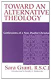 Book Toward Alternative Theology: Confessions Non Dualist Christian free