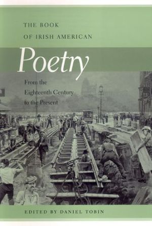 Book Book of Irish American Poetry: From the Eighteenth Century to the Present free
