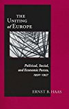 Book Uniting Of Europe: Political, Social, and Economic Forces, 1950-1957 (Contemporary European Politics and Society) free