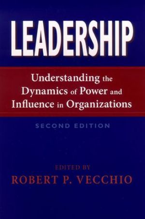 Book Leadership: Understanding the Dynamics of Power and Influence in Organizations, Second Edition free