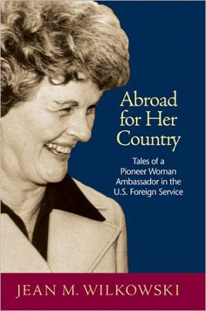 Book Abroad for Her Country: Tales of a Pioneer Woman Ambassador in the U.S. Foreign Service free
