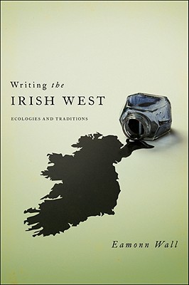 Book Writing the Irish West: Ecologies and Traditions free