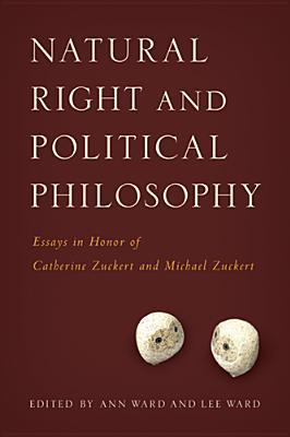 Book Natural Right and Political Philosophy: Essays in Honor of Catherine Zuckert and Michael Zuckert free