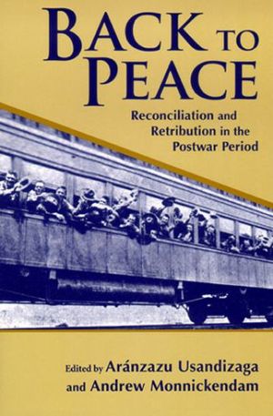 Book Back to Peace: Reconciliation and Retribution in the Postwar Period free
