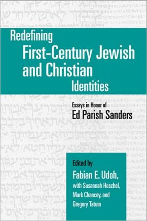 Book Redefining First-Century Jewish and Christian Identities: Essays in Honor of Ed Parish Sanders (Christianity and Judaism in Antiquity) free