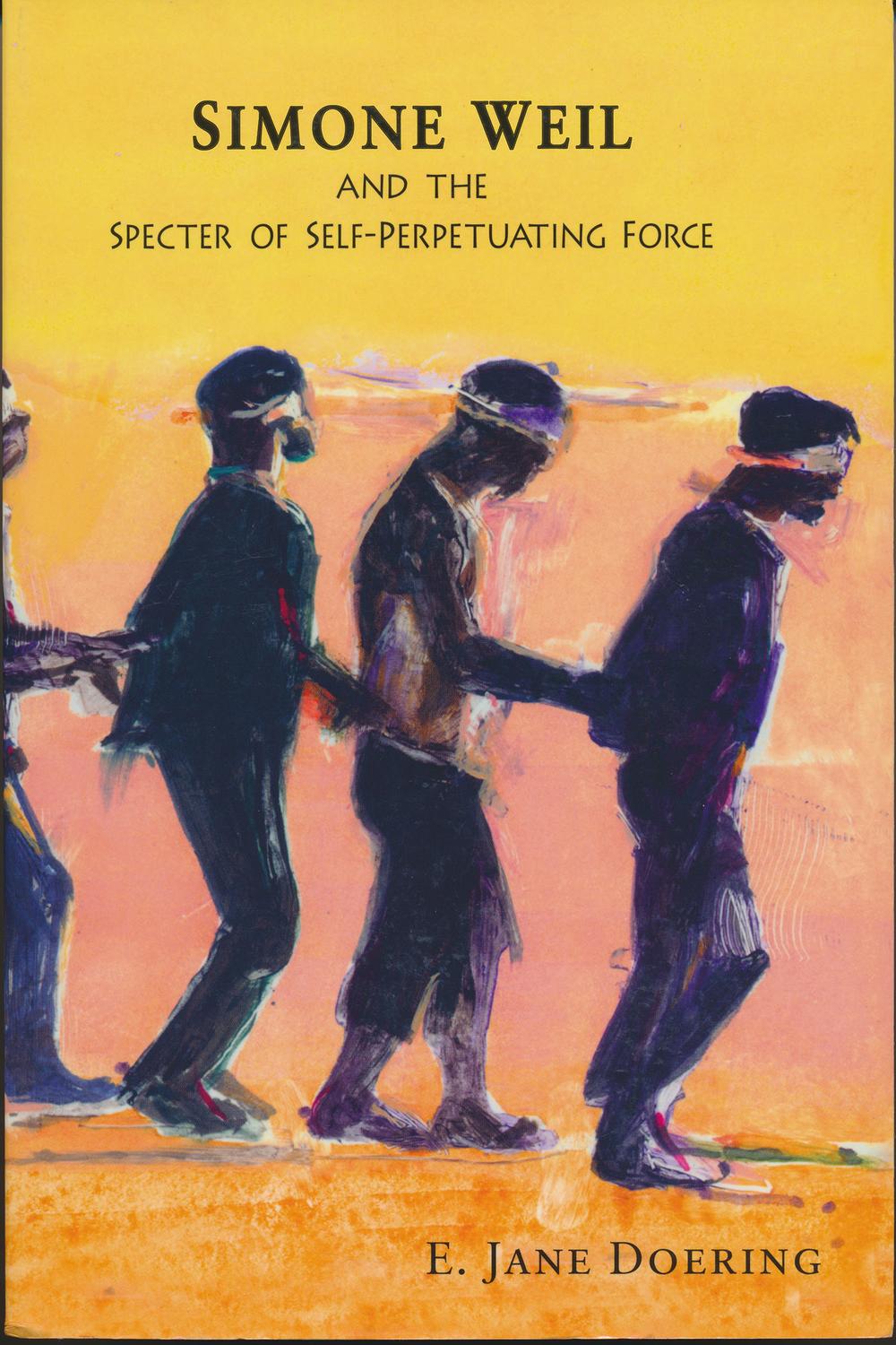 Book Simone Weil and the Specter of Self-Perpetuating Force free