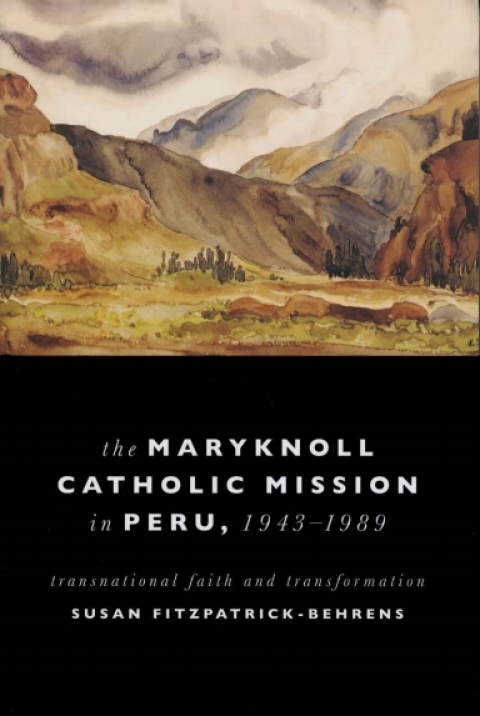 Book Maryknoll Catholic Mission in Peru, 1943-1989 free