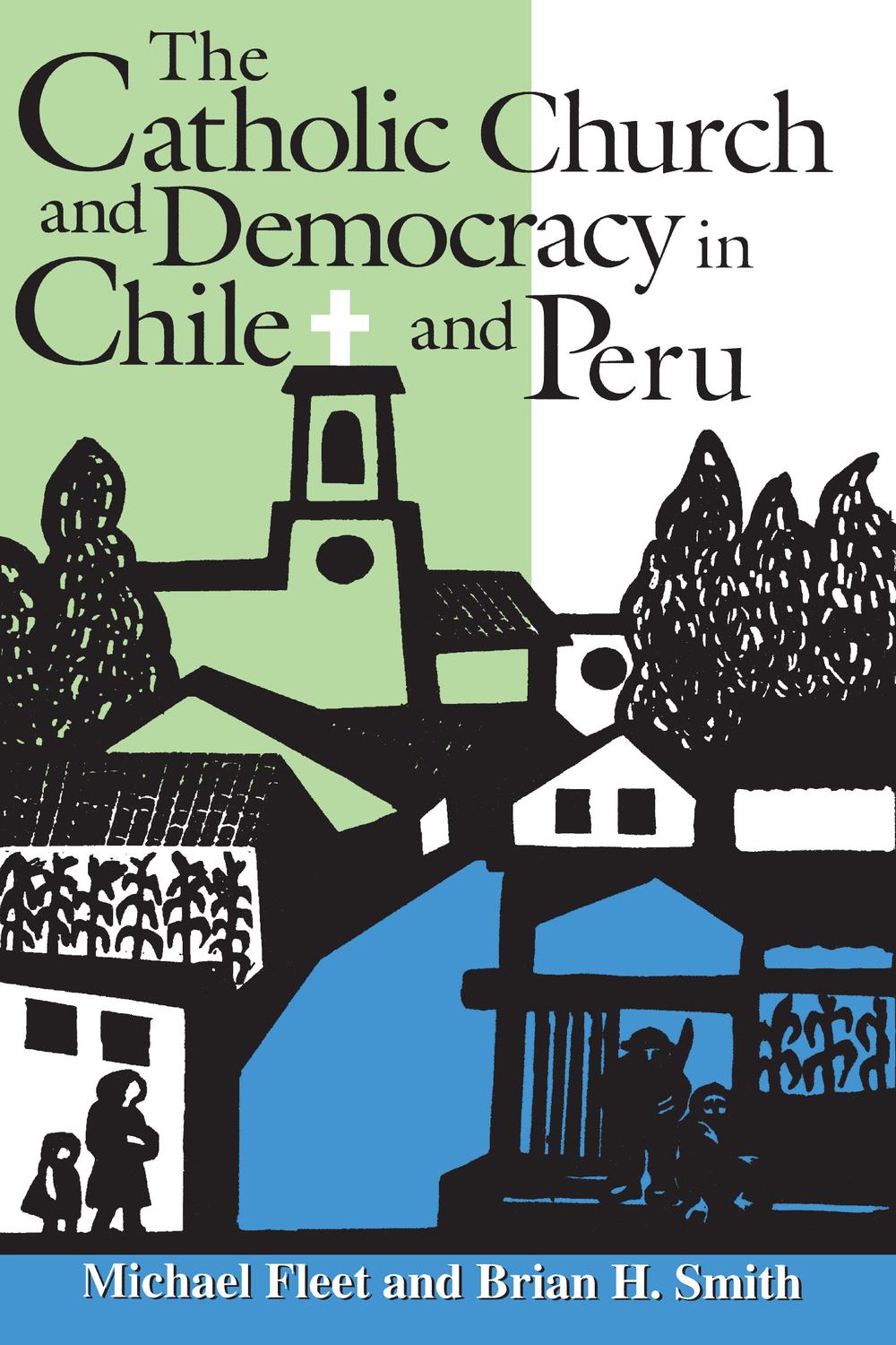 Book The Catholic Church and Democracy in Chile and Peru free
