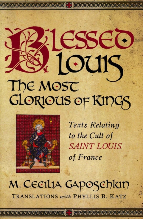 Book Blessed Louis, the Most Glorious of Kings free