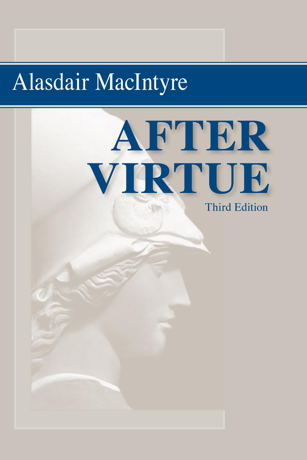 Book After Virtue: A Study in Moral Theory, Third Edition free