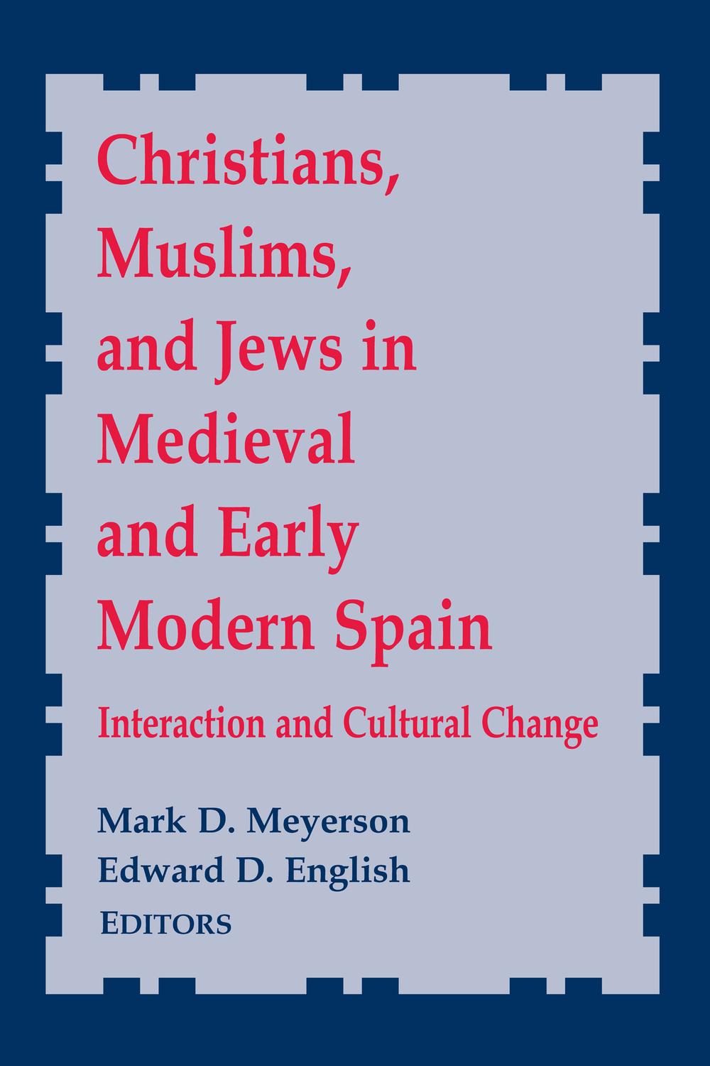 Book Christians, Muslims, and Jews in Medieval and Early Modern Spain free