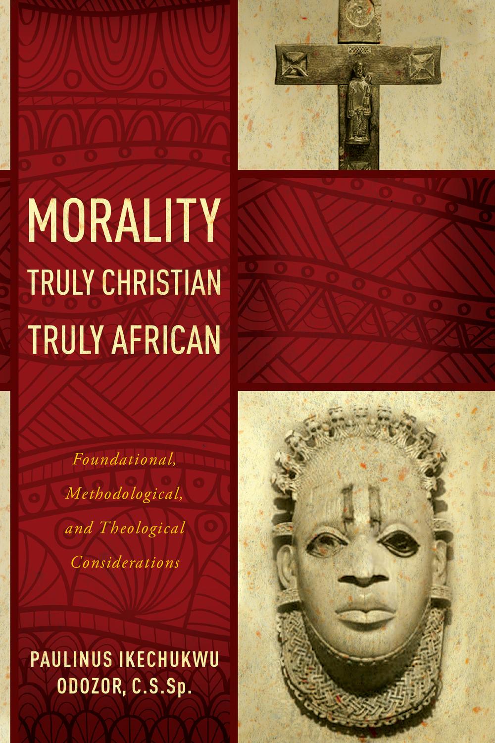 Book Morality Truly Christian, Truly African free