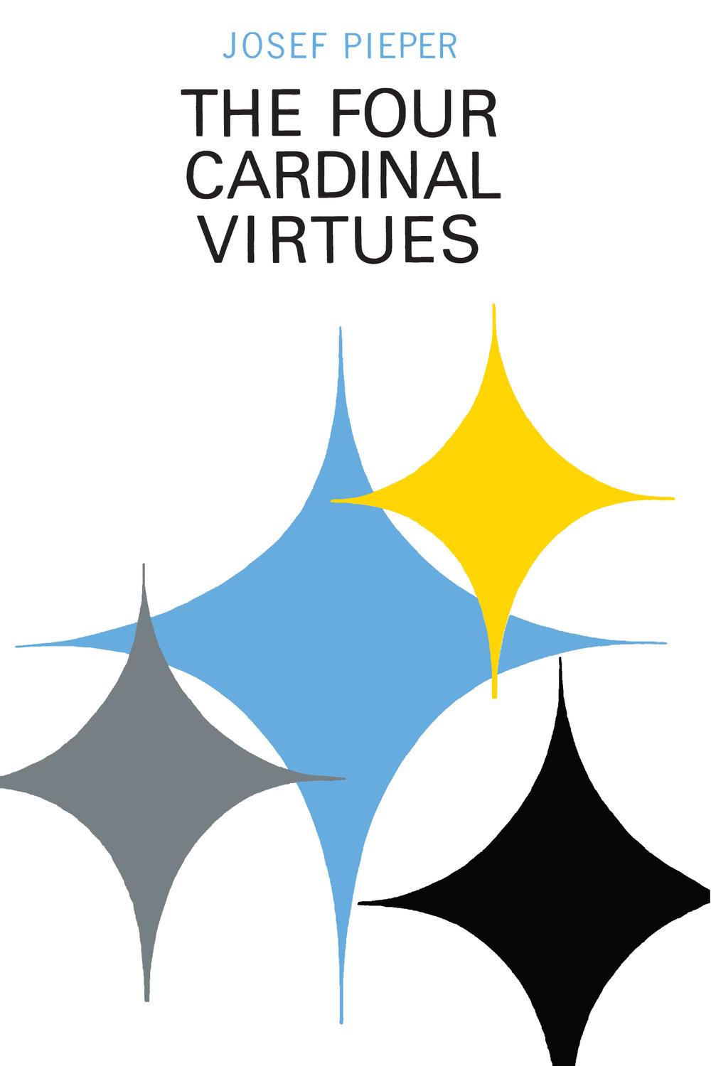Book Four Cardinal Virtues, The: Human Agency, Intellectual Traditions, and Responsible Knowledge free