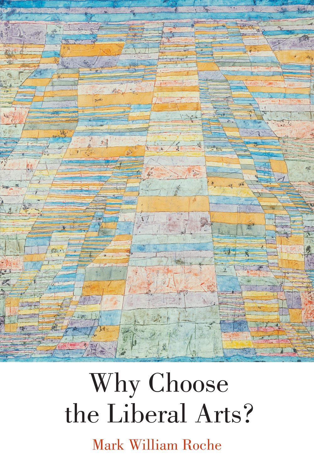 Book Why Choose the Liberal Arts? free