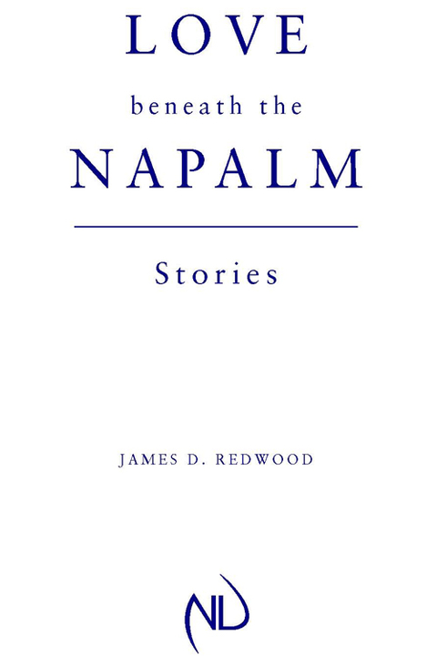 Book Love beneath the Napalm (Notre Dame Review Book Prize) free