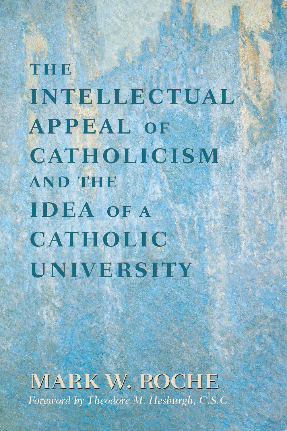 Book Intellectual Appeal of Catholicism and the Idea of a Catholic University, The free