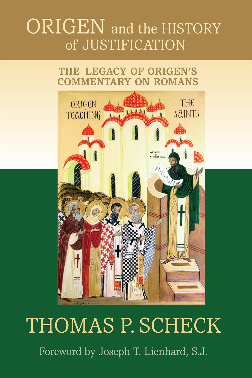 Book Origen and the History of Justification: The Legacy of Origen's Commentary on Romans free