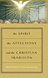 Book The Spirit, the Affections, and the Christian Tradition free