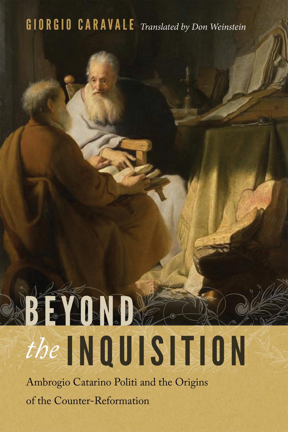 Book Beyond the Inquisition: Ambrogio Catarino Politi and the Origins of the Counter-Reformation free