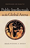 Book Public Intellectuals in the Global Arena: Professors or Pundits? free