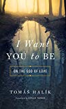 Book I Want You to Be: On the God of Love free