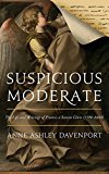 Book Suspicious moderate: the life and writings of Francis à Sancta Clara (1598-1680) free