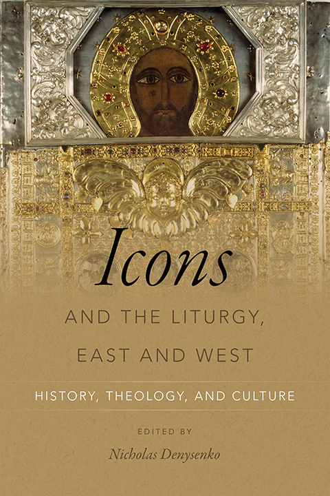 Book Icons and the Liturgy, East and West: History, Theology, and Culture free