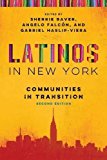 Book Latinos in New York: Communities in Transition, Second Edition (Latino Perspectives) free