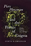 Book Piers Plowman And The Poetics Of Enigma: Riddles, Rhetoric, And Theology free