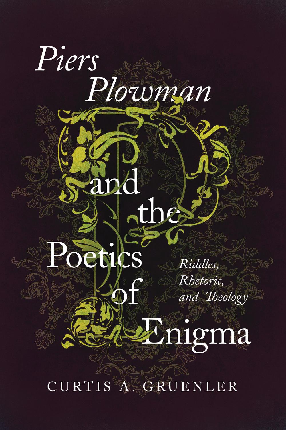 Book Piers Plowman and the Poetics of Enigma: Riddles, Rhetoric, and Theology free