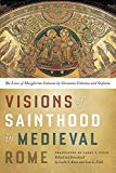 Book Visions of Sainthood in Medieval Rome: The Lives of Margherita Colonna by Giovanni Colonna and Stefania free