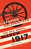 Book March 1917: The Red Wheel, Node III, Book 1 (The Center for Ethics and Culture Solzhenitsyn Series) free