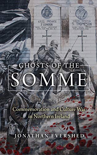 Book Ghosts of the Somme: Commemoration and Culture War in Northern Ireland free