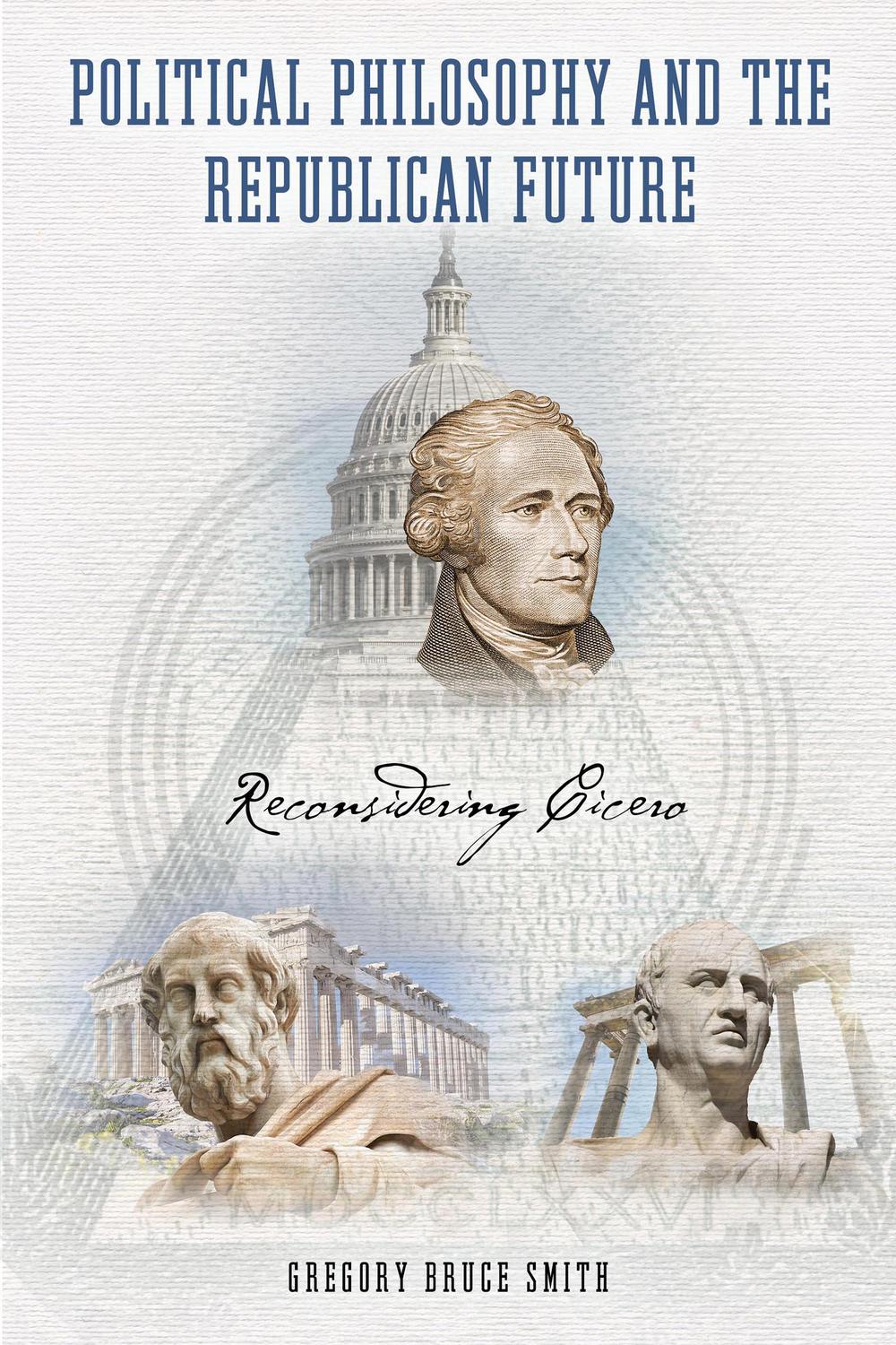 Book Political Philosophy and the Republican Future: Reconsidering Cicero free