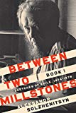 Book Between Two Millstones, Book 1: Sketches of Exile, 1974–1978 (The Center for Ethics and Culture Solzhenitsyn Series) free