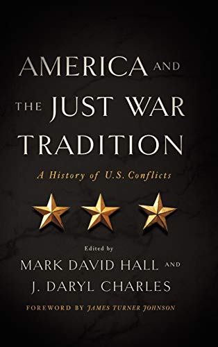 Book America and the Just War Tradition: A History of U.S. Conflicts free