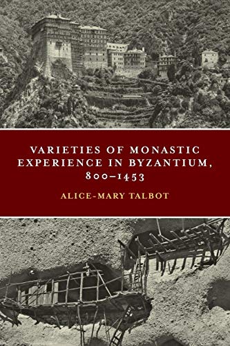 Book Varieties of Monastic Experience in Byzantium, 800-1453 (Conway Lectures in Medieval Studies) free