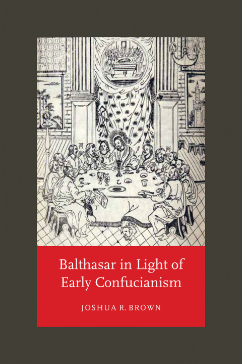 Book Balthasar in Light of Early Confucianism free