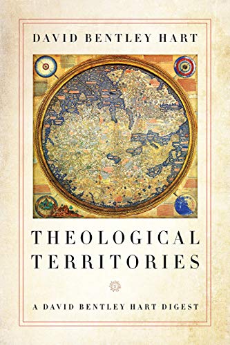 Book Theological Territories: A David Bentley Hart Digest free