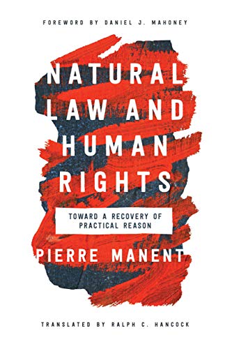 Book Natural Law and Human Rights: Toward a Recovery of Practical Reason (Catholic Ideas for a Secular World) free