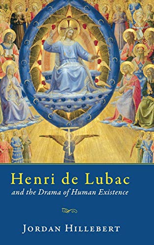 Book Henri de Lubac and the Drama of Human Existence free