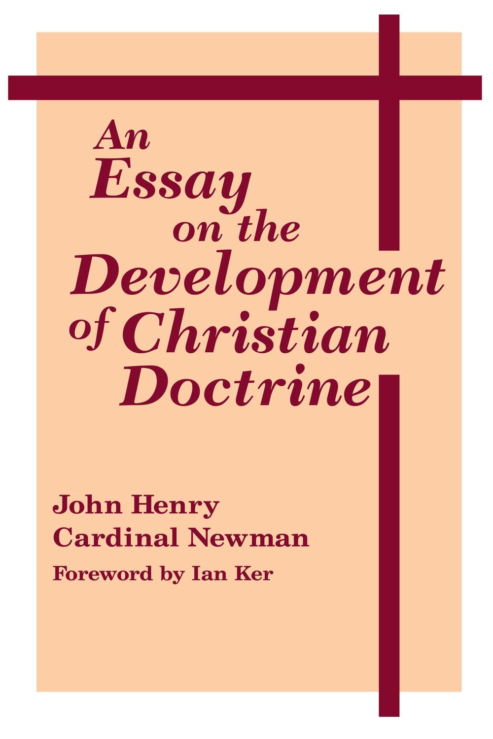 Book Essay on the Development of Christian Doctrine, An (Notre Dame Series in Great Books) free