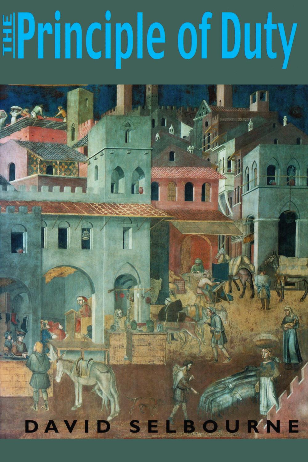 Book Principle of Duty: An Essay on the Foundations of the Civic Order free