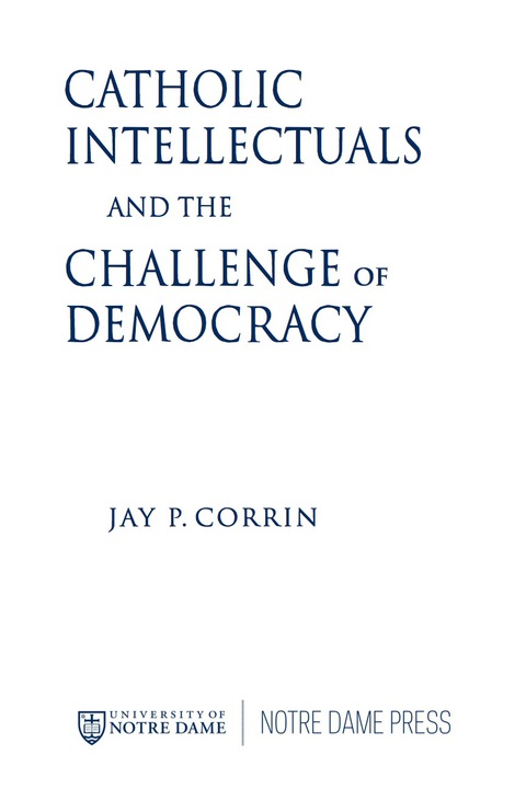 Book Catholic Intellectuals and the Challenge of Democracy free