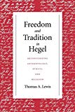 Book Freedom and Tradition in Hegel: Reconsidering Anthropology, Ethics, and Religion free