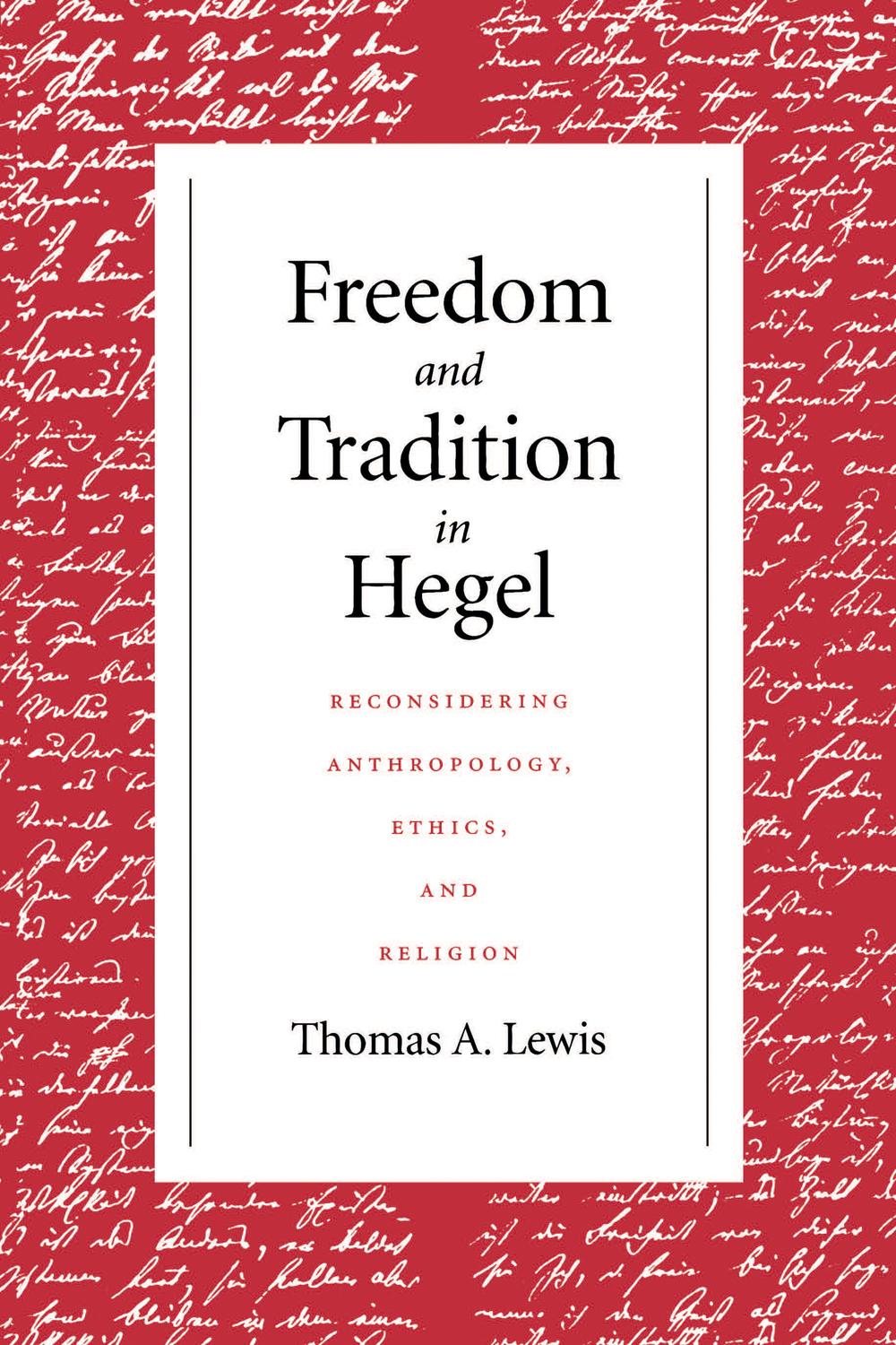 Book Freedom and Tradition in Hegel: Reconsidering Anthropology, Ethics, and Religion free